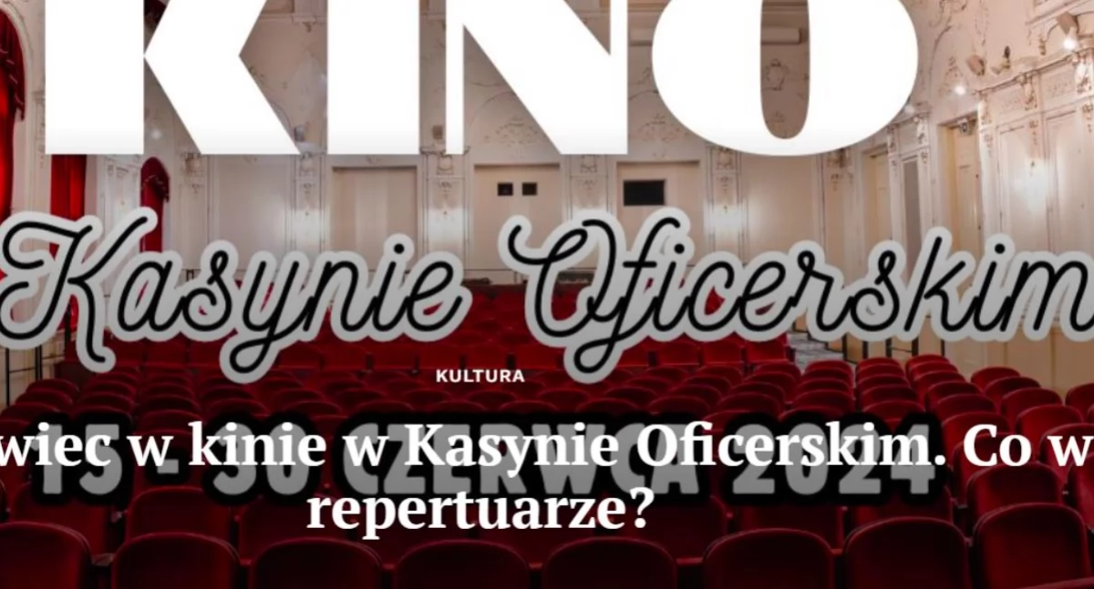 Imprezy cykliczne, Czerwiec kinie Kasynie Oficerskim repertuarze - zdjęcie, fotografia