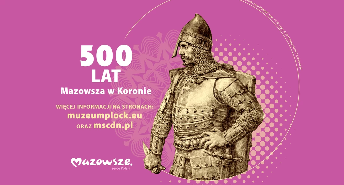 Informacje samorządu Mazowsza, 500–lecie włączenia Mazowsza Królestwa Polskiego - zdjęcie, fotografia