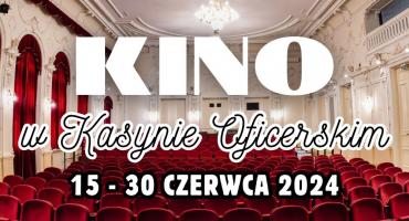 Czerwiec w kinie w Kasynie Oficerskim. Co w repertuarze?