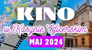 Maj w kinie w Kasynie Oficerskim. Na co warto się wybrać?