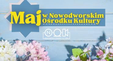 Maj w NOK-u i Kasynie Oficerskim. Jakie wydarzenia przygotowano?